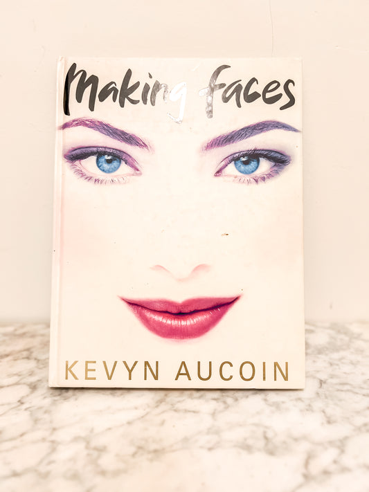 Making Faces by Kevyn Aucoin First Edition